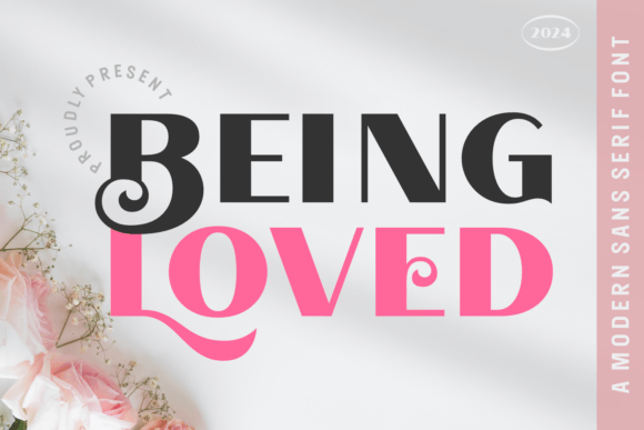 Being Loved: A Designer’s Take on This Expressive Display Font