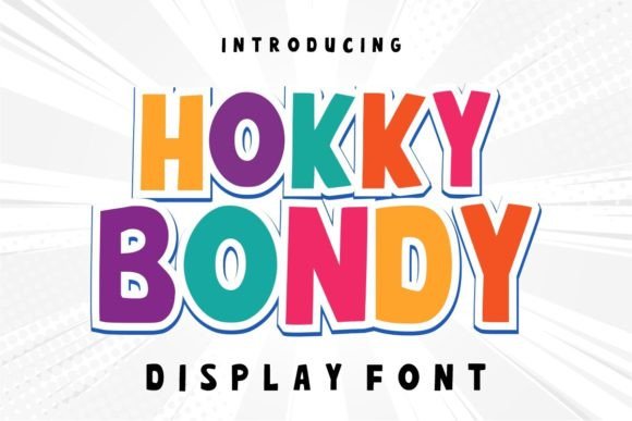 Hokky Bondy: A Playful Display Font That Builds Brand Personality
